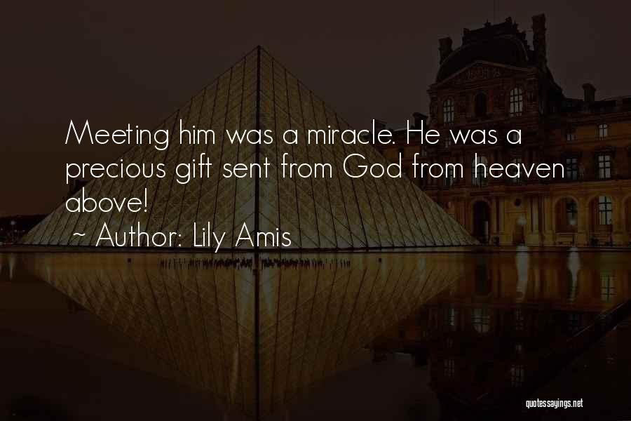 God's Precious Gift Quotes By Lily Amis