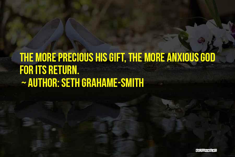 God's Precious Gift Quotes By Seth Grahame-Smith