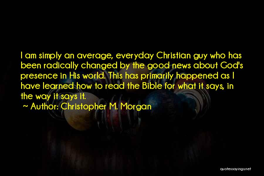 God's Presence Bible Quotes By Christopher M. Morgan