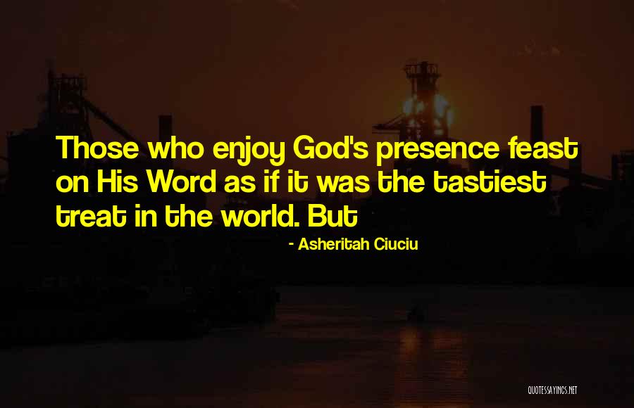 God's Presence Quotes By Asheritah Ciuciu