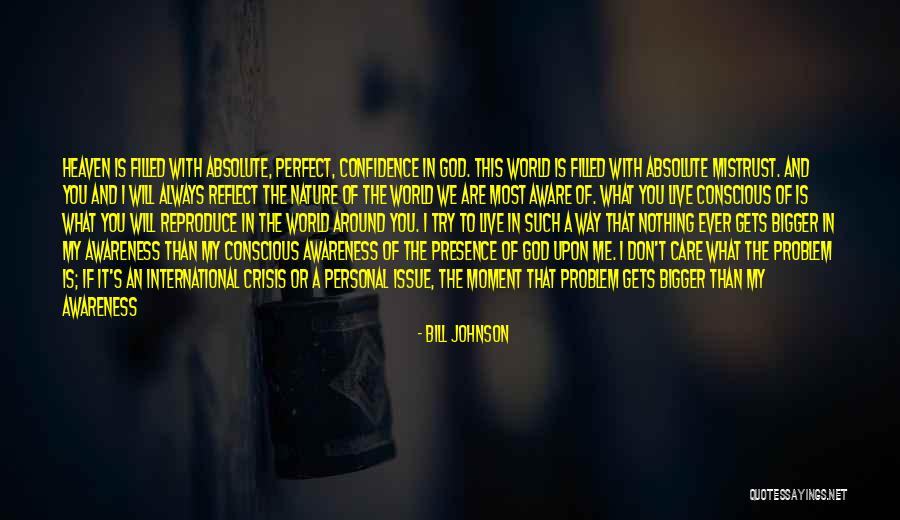 God's Presence Quotes By Bill Johnson