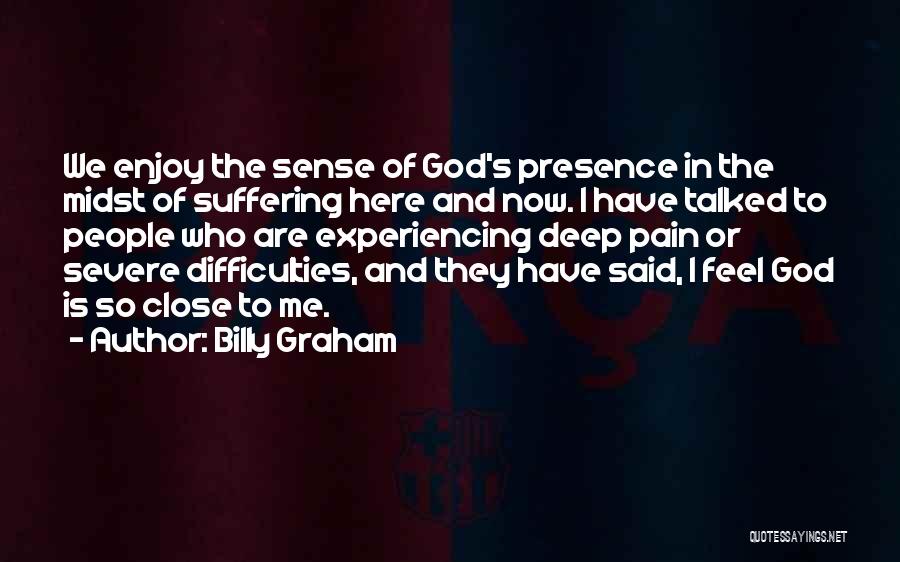 God's Presence Quotes By Billy Graham