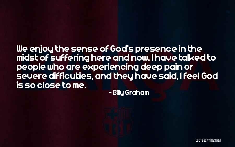 God's Presence Quotes By Billy Graham