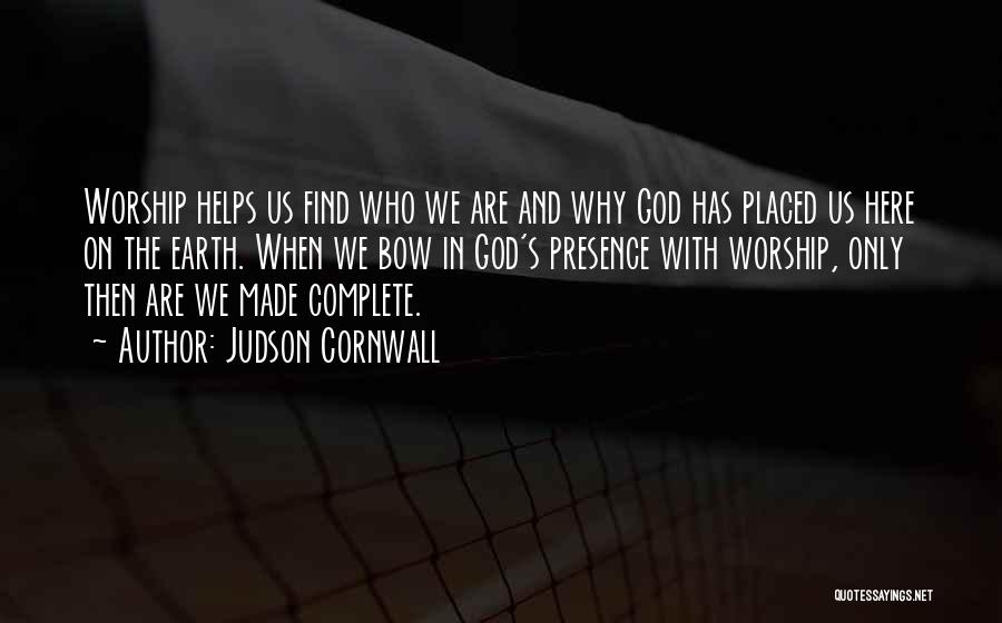 God's Presence Quotes By Judson Cornwall