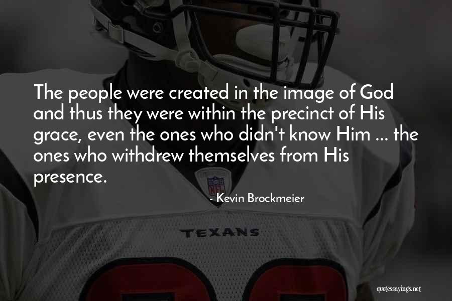 God's Presence Quotes By Kevin Brockmeier