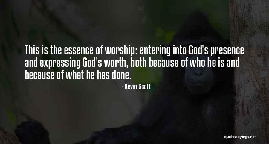 God's Presence Quotes By Kevin Scott