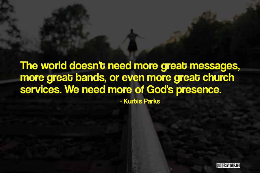 God's Presence Quotes By Kurtis Parks