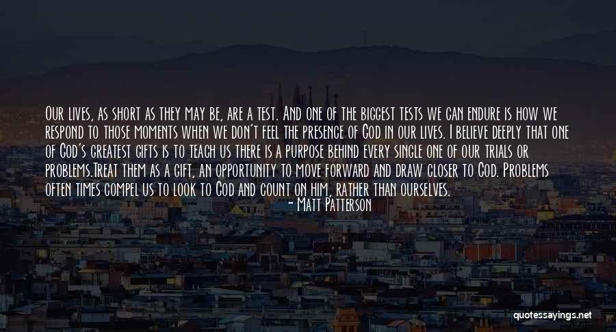 God's Presence Quotes By Matt Patterson