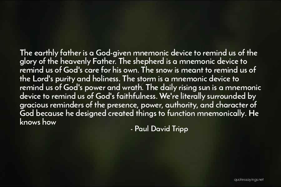 God's Presence Quotes By Paul David Tripp