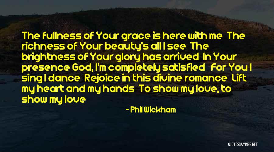 God's Presence Quotes By Phil Wickham