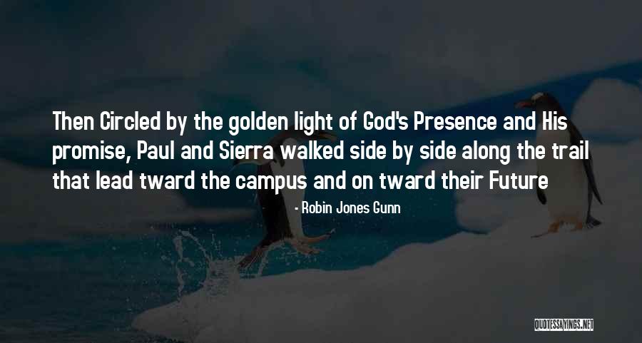 God's Presence Quotes By Robin Jones Gunn