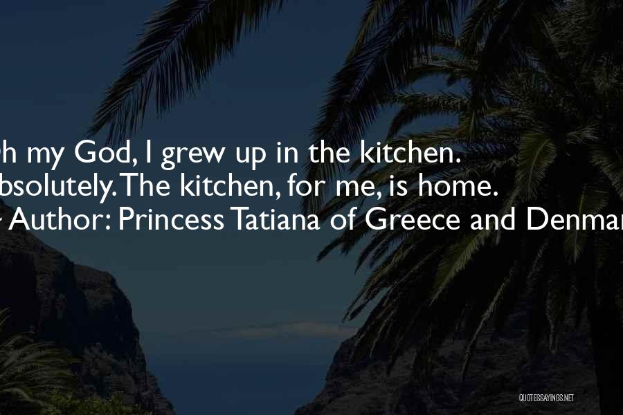 God's Princess Quotes By Princess Tatiana Of Greece And Denmark