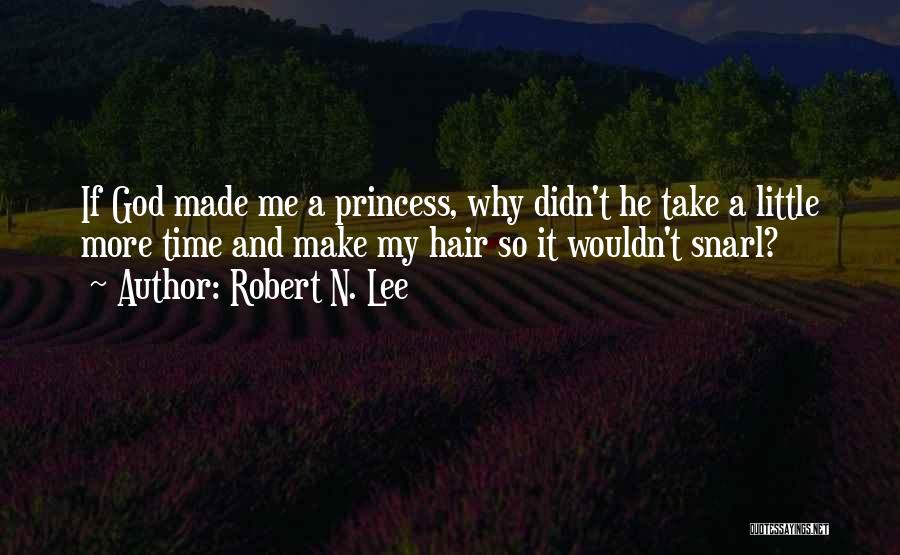 God's Princess Quotes By Robert N. Lee