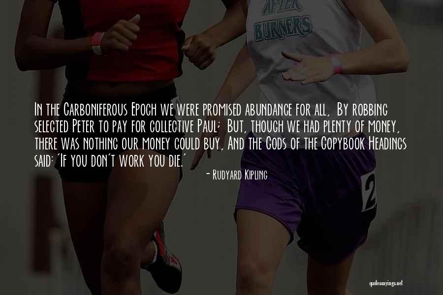 Gods Promised Quotes By Rudyard Kipling