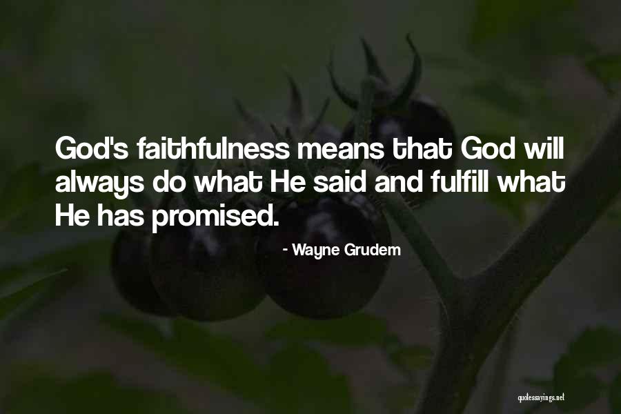 Gods Promised Quotes By Wayne Grudem