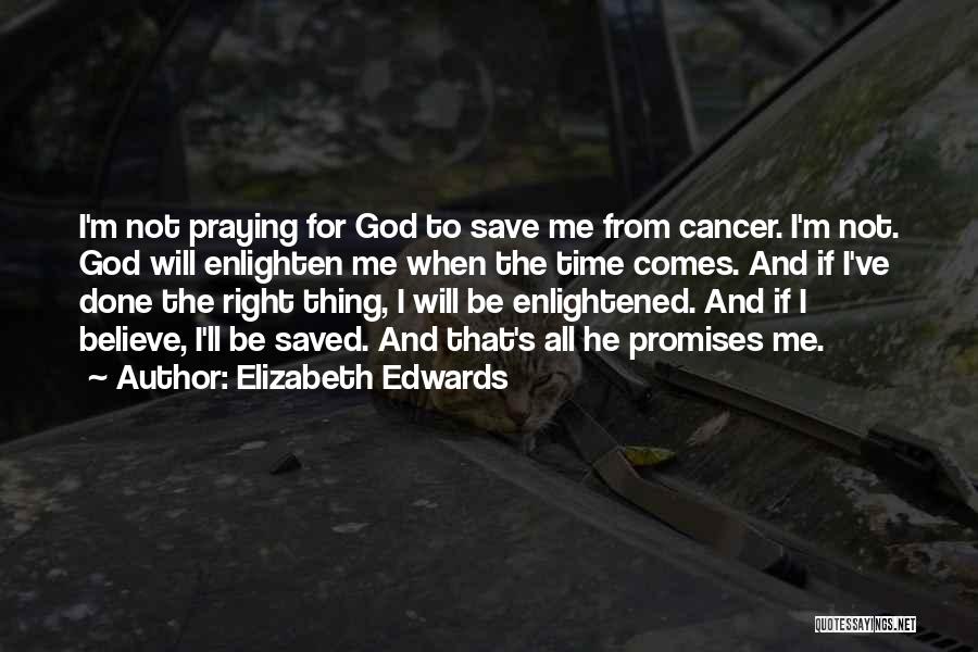 God's Promises Quotes By Elizabeth Edwards