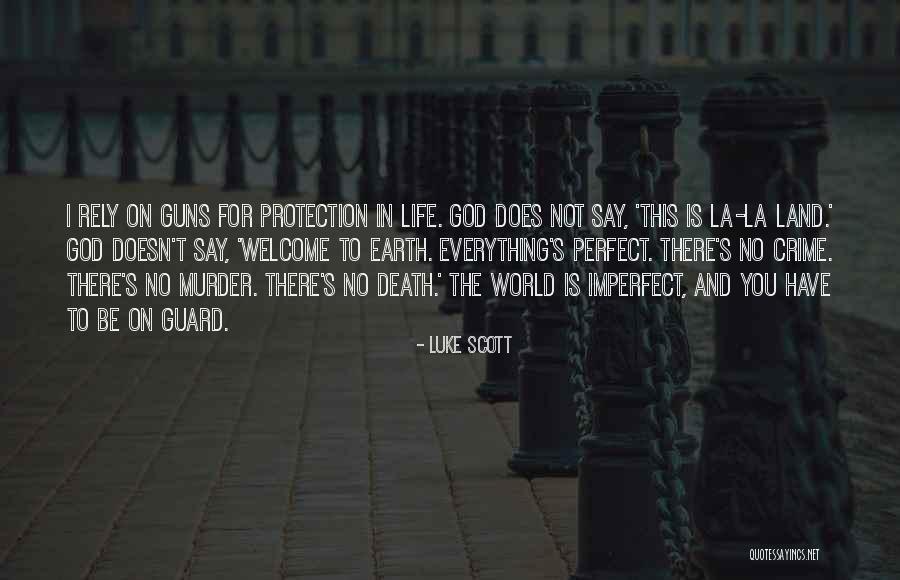 God's Protection Quotes By Luke Scott God's Protection Quotes By Luke Scott