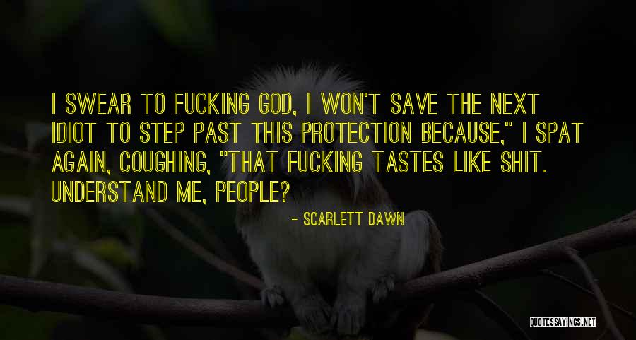 God's Protection Quotes By Scarlett Dawn God's Protection Quotes By Scarlett Dawn