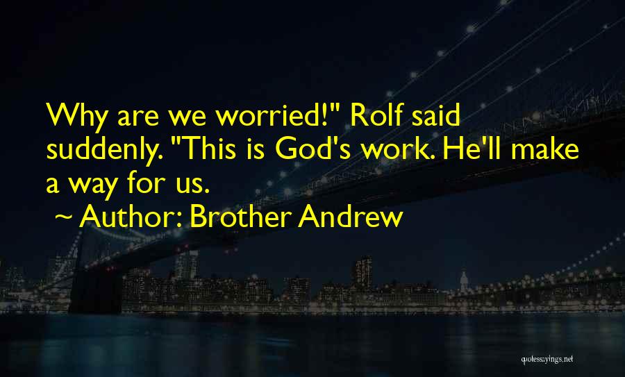 God's Provision Quotes By Brother Andrew