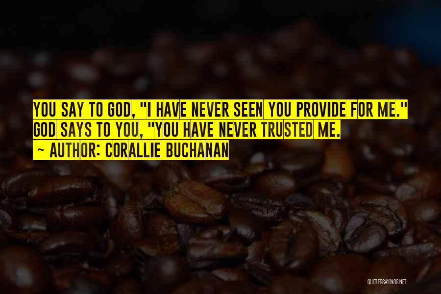 God's Provision Quotes By Corallie Buchanan