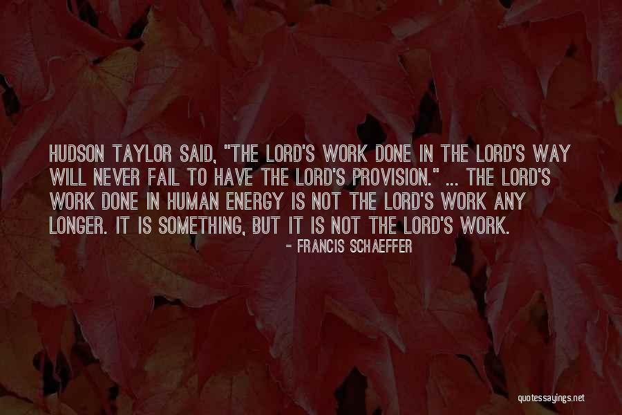 God's Provision Quotes By Francis Schaeffer