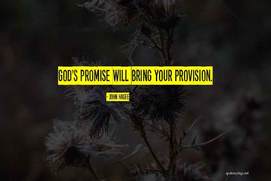 God's Provision Quotes By John Hagee