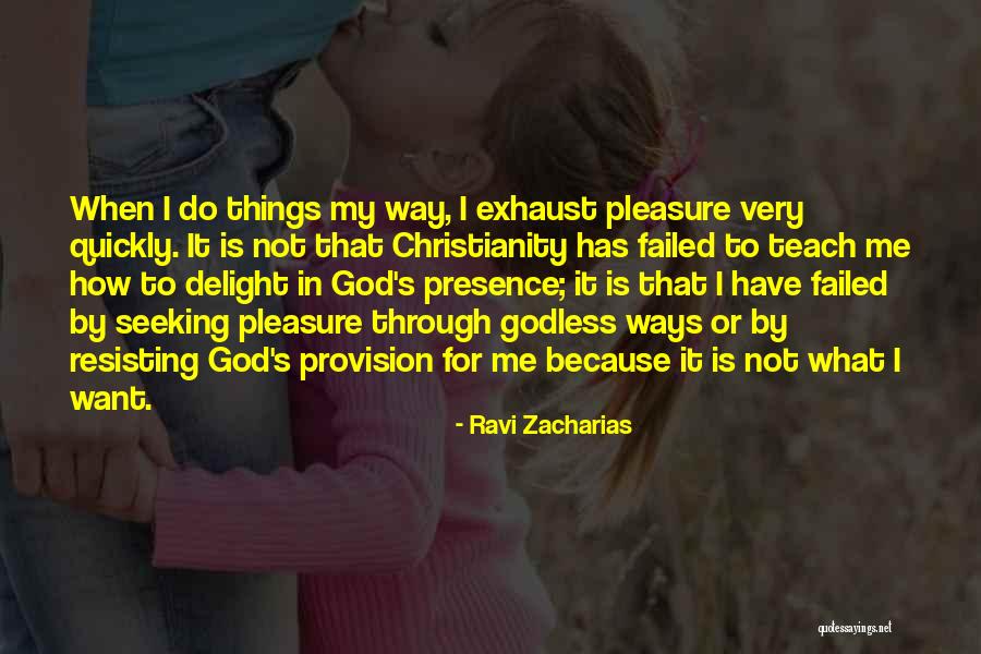 God's Provision Quotes By Ravi Zacharias God's Provision Quotes By Ravi Zacharias