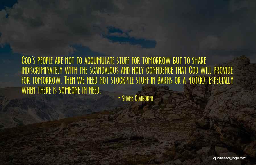 God's Provision Quotes By Shane Claiborne God's Provision Quotes By Shane Claiborne