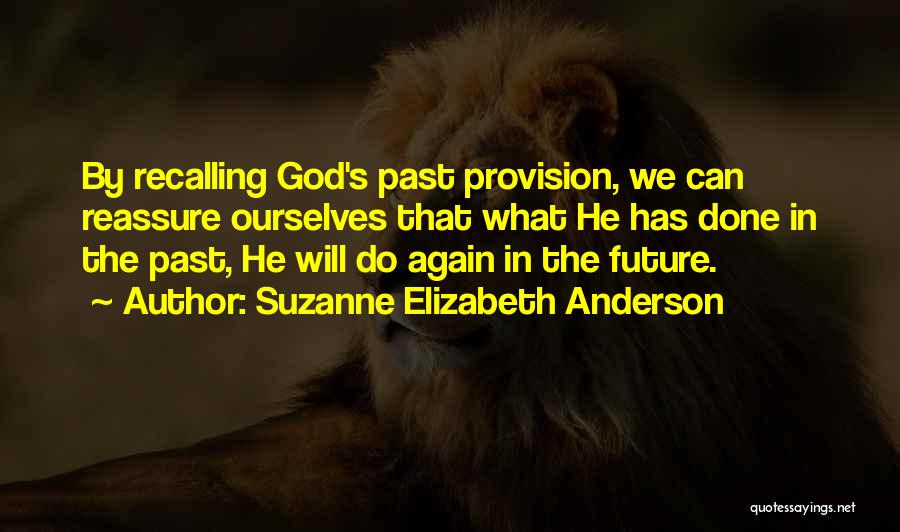 God's Provision Quotes By Suzanne Elizabeth Anderson