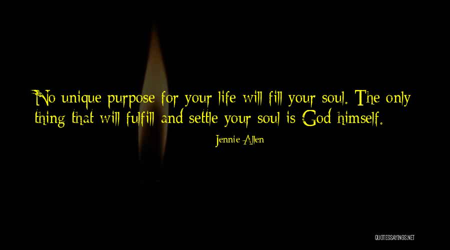 God's Purpose For Your Life Quotes By Jennie Allen God's Purpose For Your Life Quotes By Jennie Allen