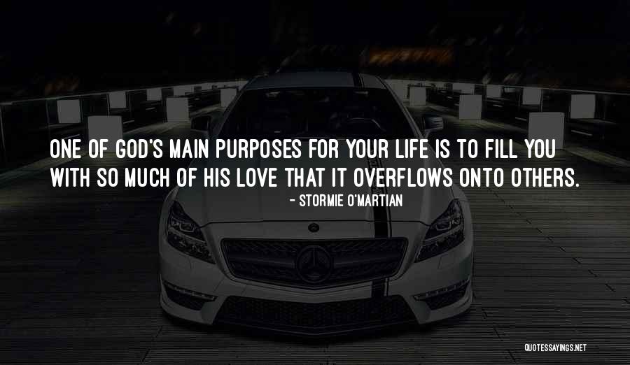 God's Purpose For Your Life Quotes By Stormie O'martian God's Purpose For Your Life Quotes By Stormie O'martian
