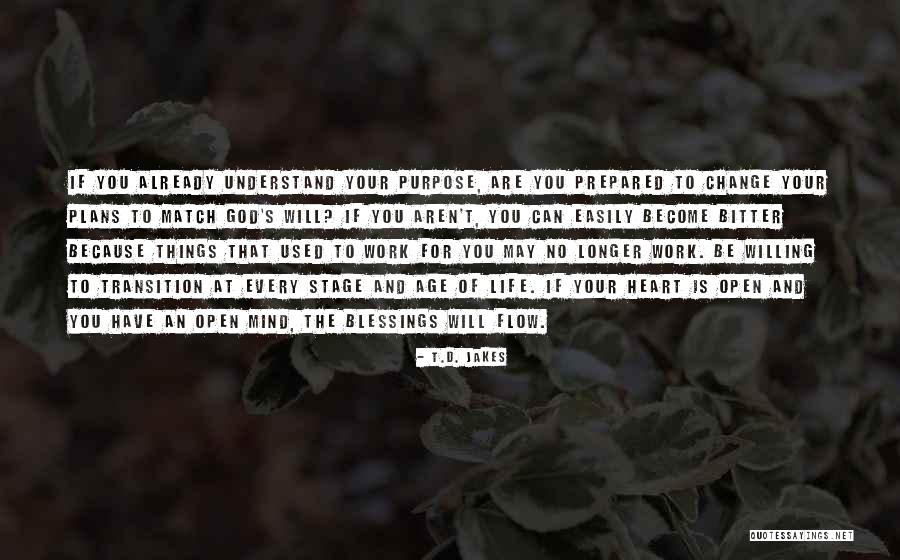 God's Purpose For Your Life Quotes By T.D. Jakes God's Purpose For Your Life Quotes By T.D. Jakes