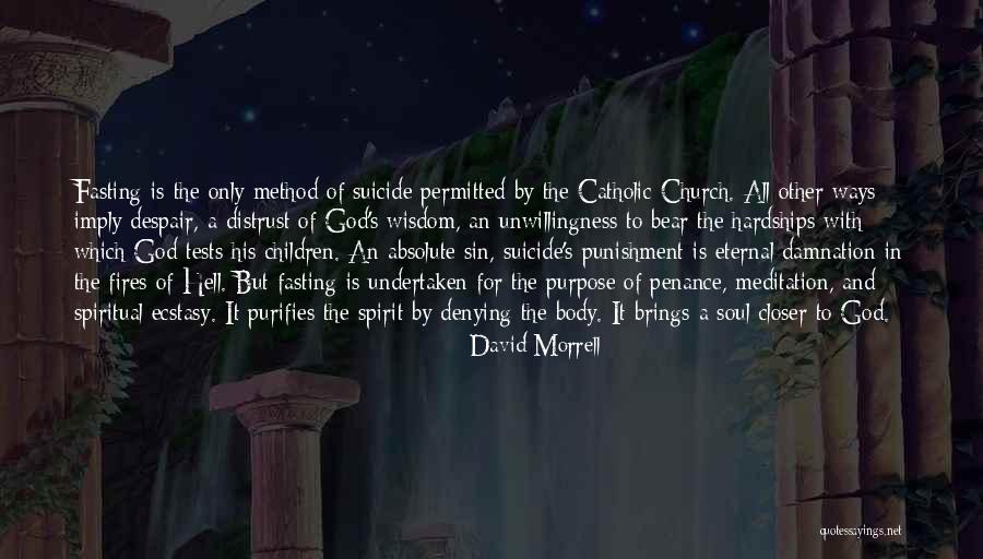God's Purpose Quotes By David Morrell God's Purpose Quotes By David Morrell