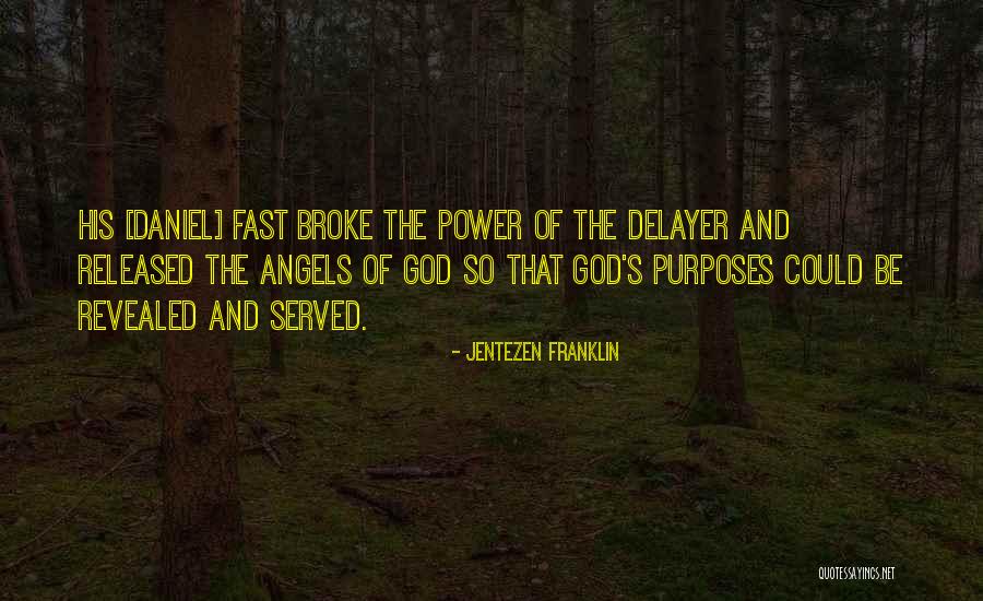 God's Purpose Quotes By Jentezen Franklin God's Purpose Quotes By Jentezen Franklin