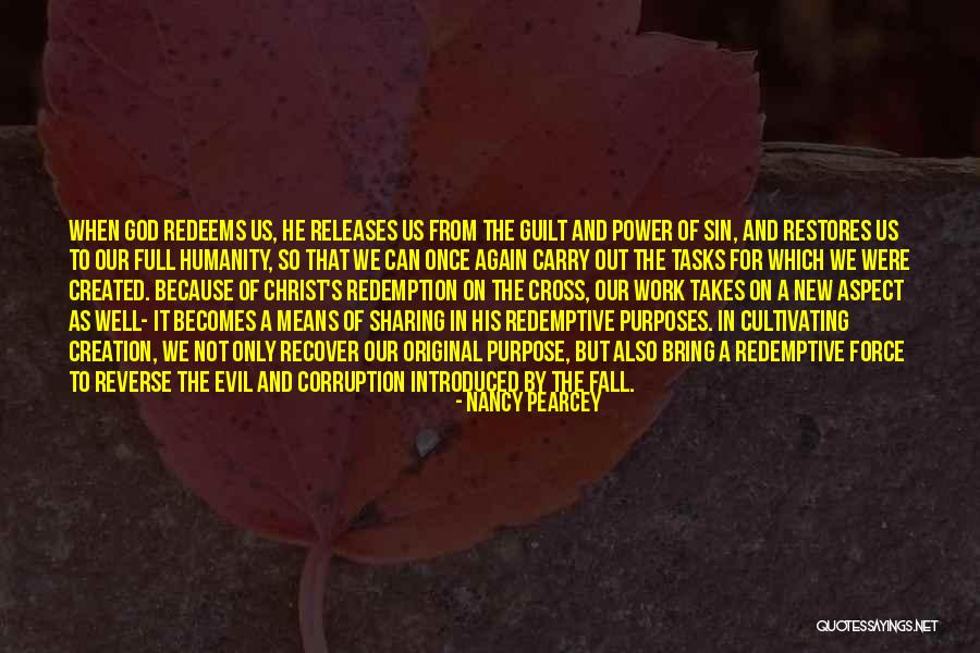 God's Purpose Quotes By Nancy Pearcey God's Purpose Quotes By Nancy Pearcey