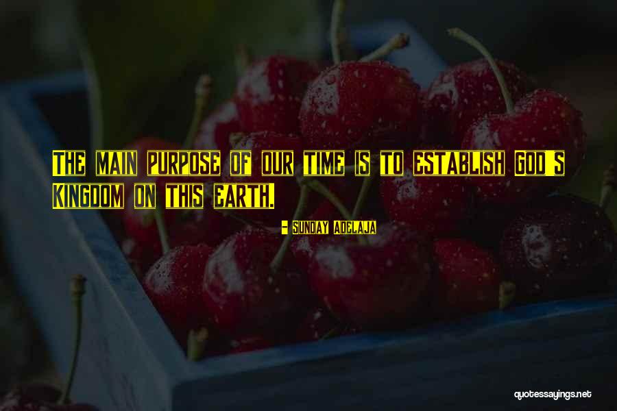 God's Purpose Quotes By Sunday Adelaja God's Purpose Quotes By Sunday Adelaja