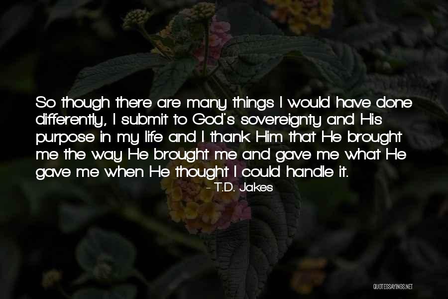 God's Purpose Quotes By T.D. Jakes God's Purpose Quotes By T.D. Jakes