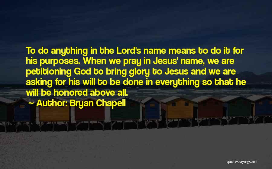 God's Purposes Quotes By Bryan Chapell