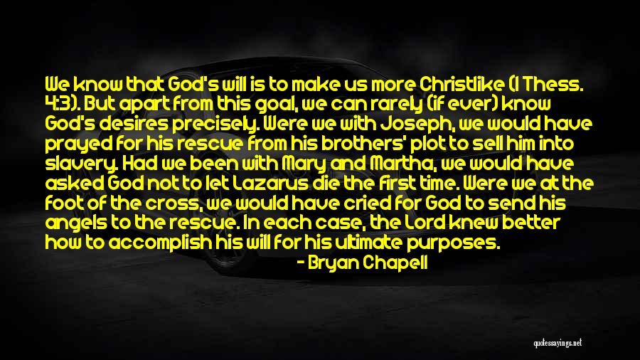 God's Purposes Quotes By Bryan Chapell