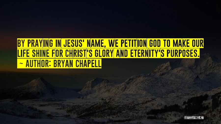 God's Purposes Quotes By Bryan Chapell