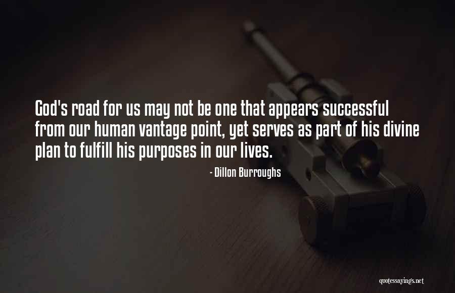 God's Purposes Quotes By Dillon Burroughs