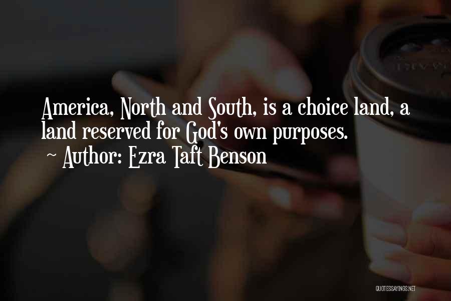 God's Purposes Quotes By Ezra Taft Benson