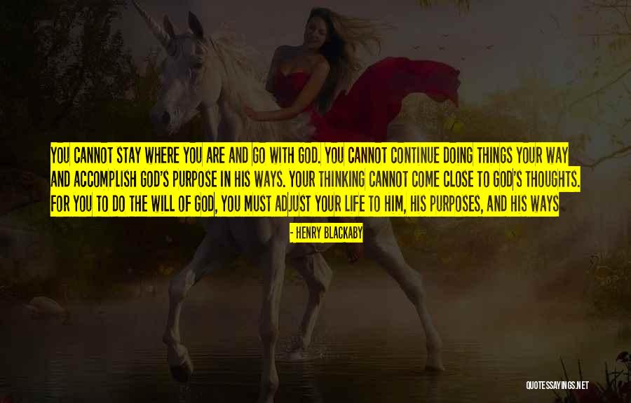 God's Purposes Quotes By Henry Blackaby God's Purposes Quotes By Henry Blackaby