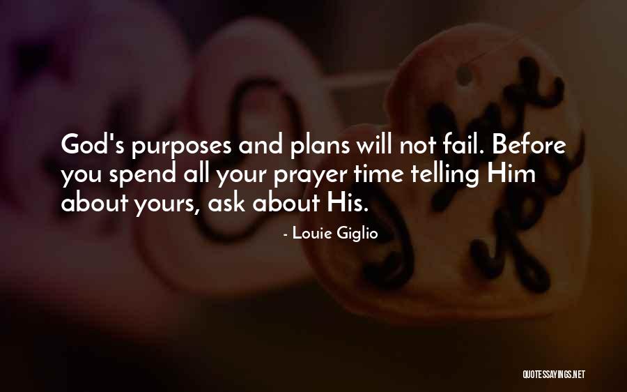 God's Purposes Quotes By Louie Giglio God's Purposes Quotes By Louie Giglio