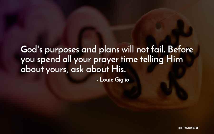 God's Purposes Quotes By Louie Giglio