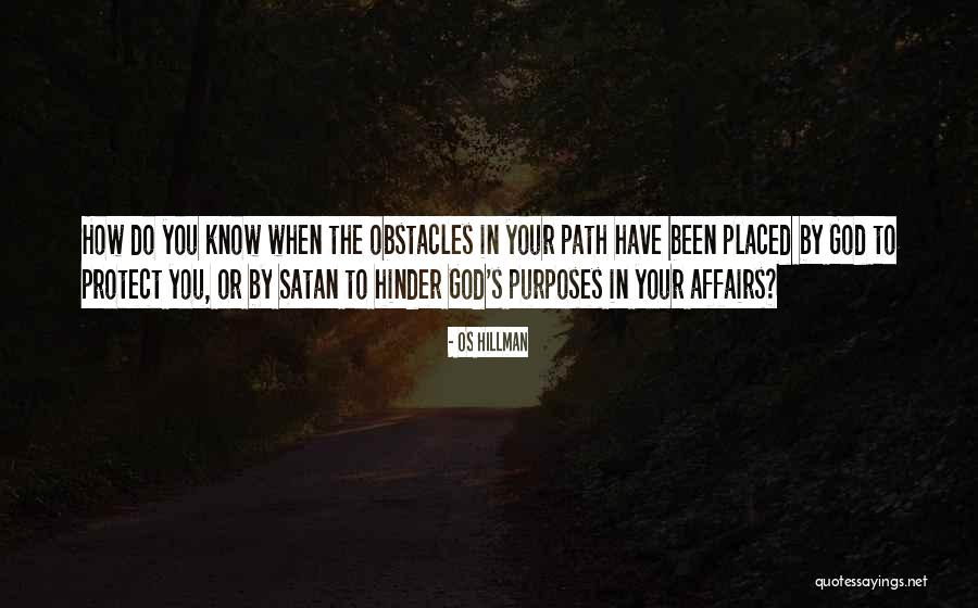 God's Purposes Quotes By Os Hillman