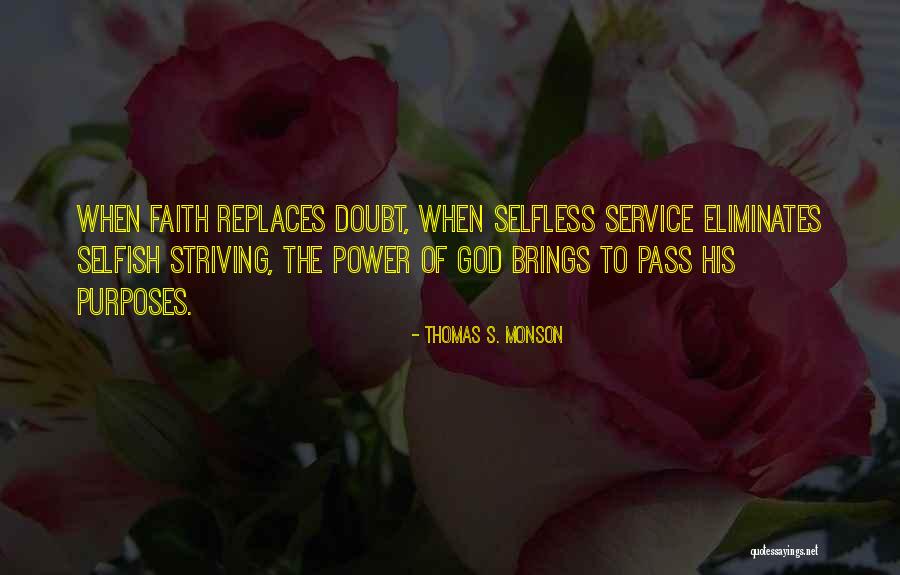 God's Purposes Quotes By Thomas S. Monson