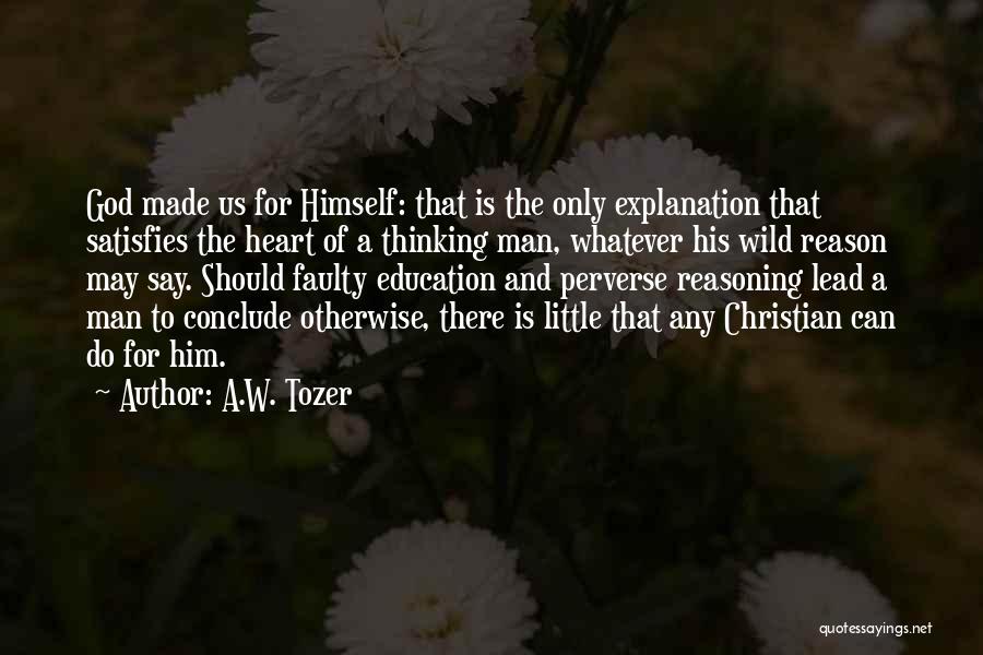God's Reasoning Quotes By A.W. Tozer