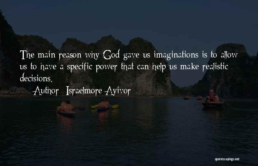 God's Reasoning Quotes By Israelmore Ayivor