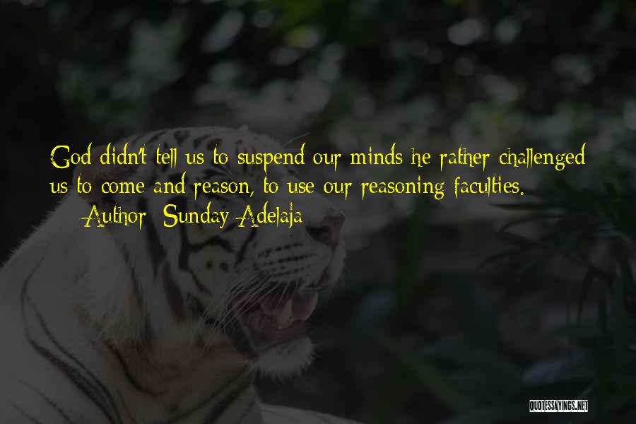 God's Reasoning Quotes By Sunday Adelaja